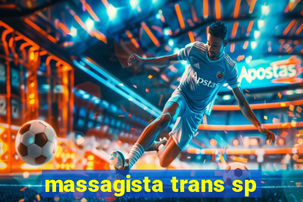 massagista trans sp